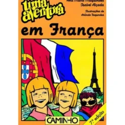 Uma Aventura em França de Ana Maria Magalhães e Isabel Alçada - Volume 28