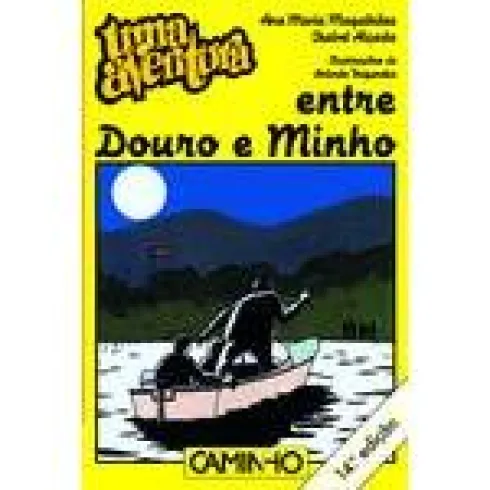 Uma Aventura Entre Douro e Minhode Ana Maria Magalhães e Isabel Alçada Volume 6