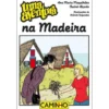 Uma Aventura na Madeirade Ana Maria Magalhães e Isabel Alçada