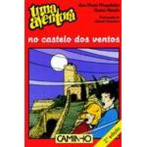 Uma Aventura no Castelo dos Ventos de Ana Maria Magalhães e Isabel Alçada