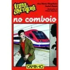 Uma Aventura no Comboiode Ana Maria Magalhães e Isabel Alçada Volume 48