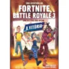 Uma Aventura no Fortnite Battle Royale 3 - A Vitória de Mathias Lavorel e Anne Kalicky - Uma História Não Oficial