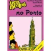 Uma Aventura no Portode Ana Maria Magalhães e Isabel Alçada Volume 13