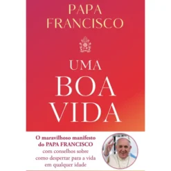 Uma Boa Vida de Papa Francisco
