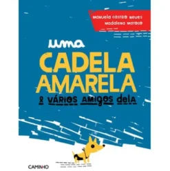 Uma Cadela Amarela & Vários Amigos Dela de Manuela Castro Neves