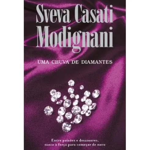 Uma Chuva de Diamantes de Sveva Casati Modignani