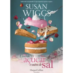 Uma De Açúcar E Outra De Sal de Susan Wiggs