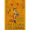 Uma Estória De Os Lusíadas de António Carlos Cortez