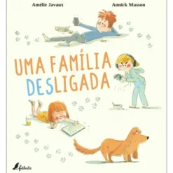 Uma Família Desligada de Amélie Javaux