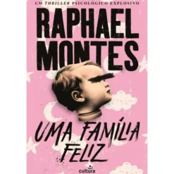 Uma Família Feliz de Raphael Montes
