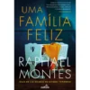 Uma Família Feliz de Raphael Montes