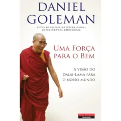 Uma Força para o Bem de Daniel Goleman