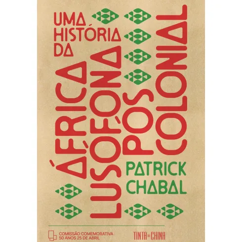 Uma História Da África Lusófona Pós-Colonial de Patrick Chabal, David Birmingham, Joshua Forrest, Malyn Newitt, Gerhard Seibert, Elisa Silva Andrade