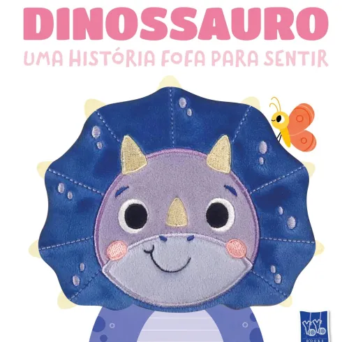 Uma História Fofa para Sentir - Dinossauro de Yoyo Books