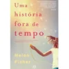 Uma História Fora de Tempo de Helen Fisher