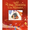 Uma História um Minuto - Contos Intemporais para Adormecer