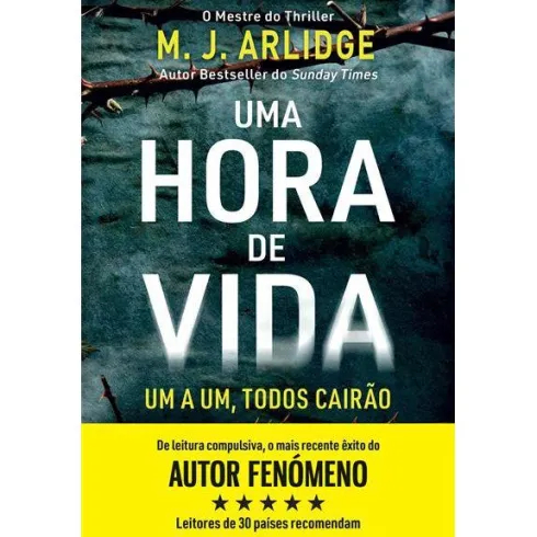 Uma Hora de Vida de M. J. Arlidge - Helen Grace - Livro 9