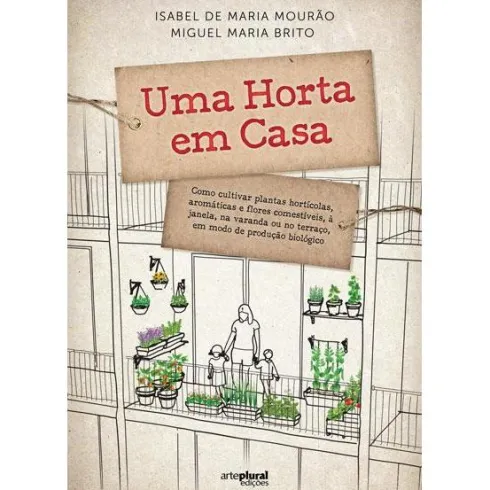 Uma Horta em Casa de Isabel Mourão e Miguel Maria Brito