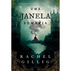 Uma Janela Sombria de Rachel Gillig - O Rei Pastor Livro 1
