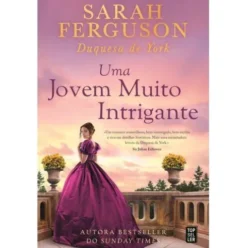 Uma Jovem Muito Intrigante de Sarah Ferguson