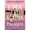 Uma Última Paragem de Casey McQuiston; Tradução: Inês Guerreiro de Casey McQuiston