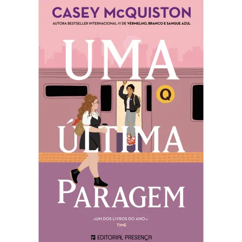 Uma Última Paragem de Casey McQuiston; Tradução: Inês Guerreiro de Casey McQuiston