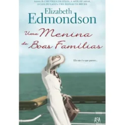 Uma Menina de Boas Famílias de Elizabeth Edmondson