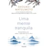 Uma Mente Tranquila de Shoukei Matsumoto