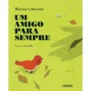 Um Amigo para Sempre de Marina Colasanti e Guazzelli