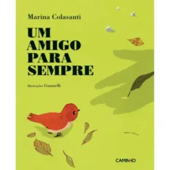 Um Amigo para Sempre de Marina Colasanti e Guazzelli