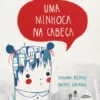 Uma Minhoca na Cabeça de Susana Pedro