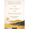 Um Ano Cheio de Felicidade de Anselm Grün