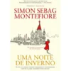 Uma Noite de Inverno de Simon Sebag Montefiore