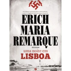 Uma Noite em Lisboa de Erich Maria Remarque