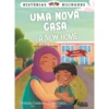Uma Nova Casa | A New Home de Mafalda Cordeiro;