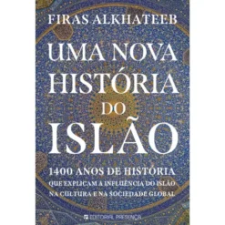 Uma Nova História do Islão de Firas Alkhateeb