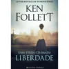 Uma Terra Chamada Liberdade de Ken Follett