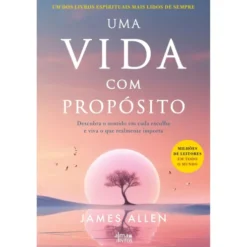 Uma Vida Com Propósito de James Allen