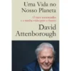 Uma Vida no Nosso Planeta de David Attenborough