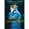 Um Bom Casamento de Kimberly McCreight