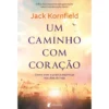 Um Caminho com Coração de Jack Kornfield