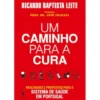 Um Caminho para a Cura de Ricardo Baptista Leite