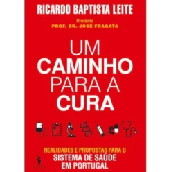 Um Caminho para a Cura de Ricardo Baptista Leite
