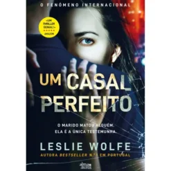 Um Casal Perfeito de Leslie Wolfe