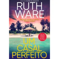 Um Casal Perfeito de Ruth Ware