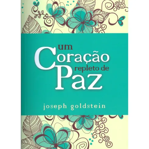 Um Coração Repleto de Paz de Joseph Goldstein