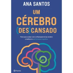 Um Cérebro (Des)Cansado de Ana Santos