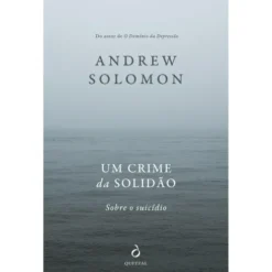 Um Crime da Solidão de Andrew Solomon