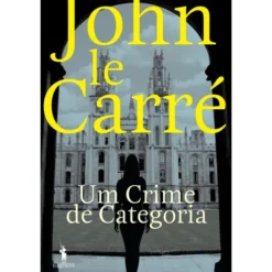 Um Crime de Categoria de John le Carré