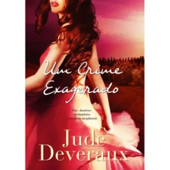 Um Crime Exagerado de Jude Deveraux